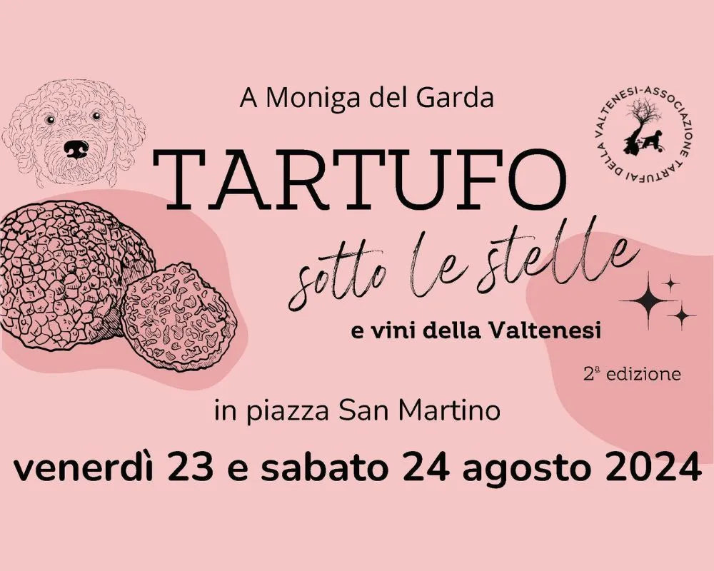 Scopri il tartufo estivo del Garda: la 2ª edizione di "Tartufo sotto le stelle" a Moniga del Garda